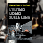 La copertina dell'autobiografia di Cernan. Sullo sfondo l'austronauta durante la missione Apollo 17. Credits: Cartabianca/NASA