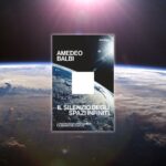Il silenzio degli spazi infiniti